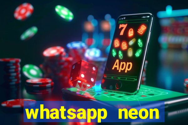 whatsapp neon consiga mais